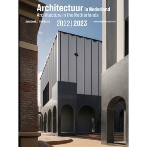 Architecture in the Netherlands - by  Teun Van Den Ende & Uri Gilad & Arna Mackic (Paperback) - 1 of 1