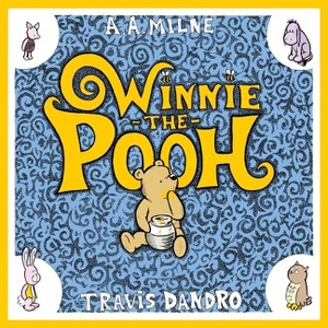 Winnie-The-Pooh - by  Travis Dandro & A a Milne (Hardcover) - 1 of 1