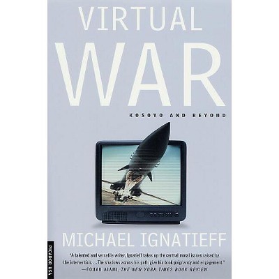Virtual War - by  Michael Ignatieff (Paperback)