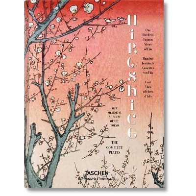 Hiroshige. One Hundred Famous Views of EDO - (Bibliotheca Universalis) by  Melanie Trede & Lorenz Bichler (Hardcover)