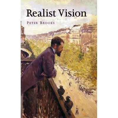 Realist Vision - by  Peter Brooks (Paperback)