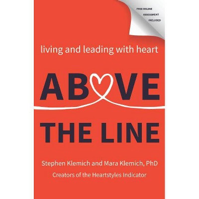 Above the Line - by  Stephen Klemich & Mara Klemich (Hardcover)