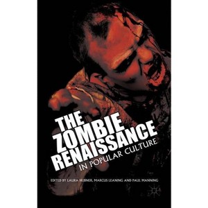 The Zombie Renaissance in Popular Culture - by  L Hubner & M Leaning & P Manning (Hardcover) - 1 of 1