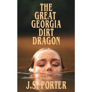 The Great Georgia Dirt Dragon - by  J S Porter (Paperback) - 1 of 1