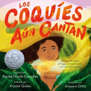 Los Coquíes Aún Cantan - by  Karina Nicole González (Hardcover) - 1 of 1