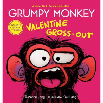 Grumpy Monkey Valentine Gross-Out - by  Suzanne Lang (Hardcover)