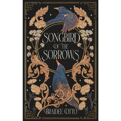 Songbird of the Sorrows - (Myths of the Empyrieos) by Braidee Otto