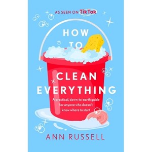 How to Clean Everything - by Ann Russell - 1 of 1