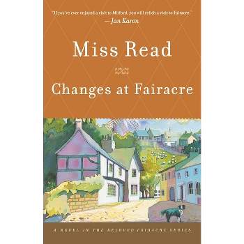 Changes at Fairacre - by  Read & John S Goodall (Paperback)