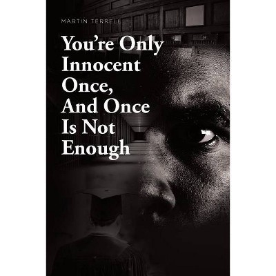 You're Only Innocent Once, And Once Is Not Enough - by  Martin Terrell (Paperback)