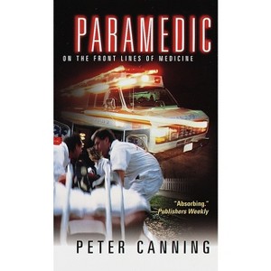 Paramedic - by  Peter Canning (Paperback) - 1 of 1