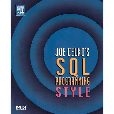 Joe Celko's SQL Programming Style - (The Morgan Kaufmann Data Management Systems) (Paperback)