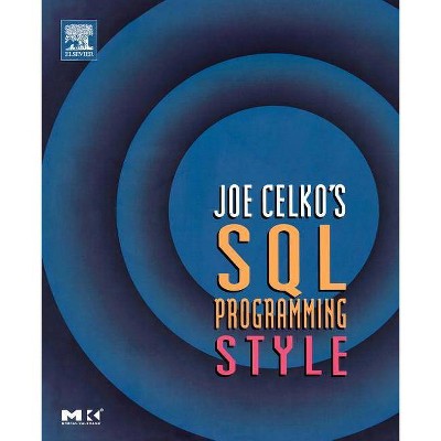 Joe Celko's SQL Programming Style - (The Morgan Kaufmann Data Management Systems) (Paperback)