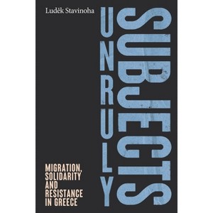 Unruly Subjects - by  Ludek Stavinoha (Hardcover) - 1 of 1