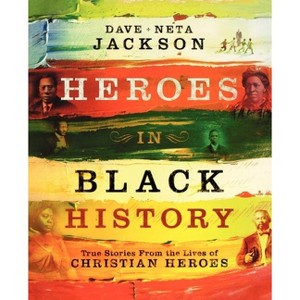 Heroes in Black History - by  Dave Jackson & Neta Jackson (Paperback) - 1 of 1