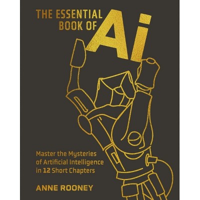 The Essential Book of AI - (Sirius Concepts) by  Anne Rooney (Hardcover)