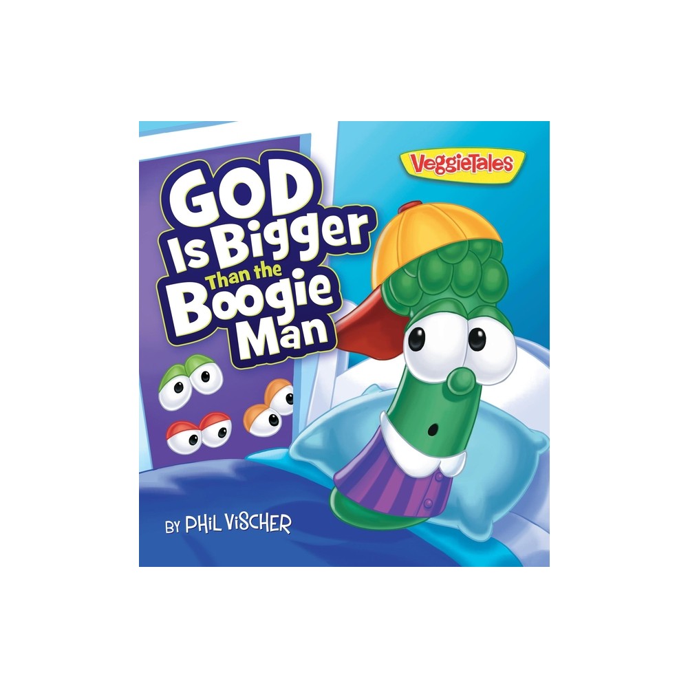 God Is Bigger Than the Boogie Man - (VeggieTales) by Phil Vischer (Board Book)