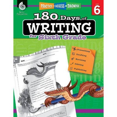 180 Days of Writing for Sixth Grade - (180 Days of Practice) by  Wendy Conklin (Paperback)