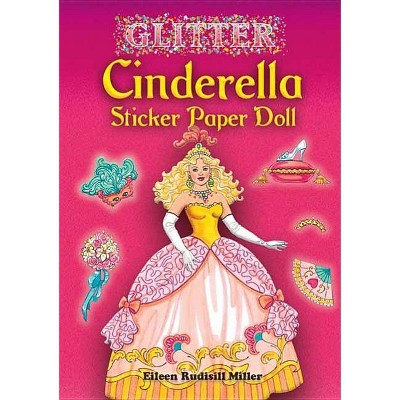 Glitter Cinderella Sticker Paper Doll - by  Eileen Rudisill Miller (Mixed Media Product)