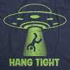 Mens Funny T Shirts Hang Tight Sarcastic UFO Graphic Novelty Tee For Men - Crazy Dog Men's T Shirt - 2 of 4