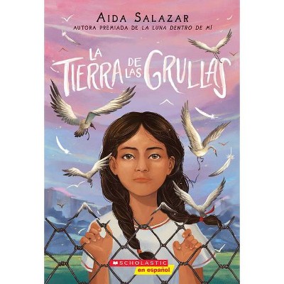 La Tierra de Las Grullas (Land of the Cranes) - by  Aida Salazar (Paperback)