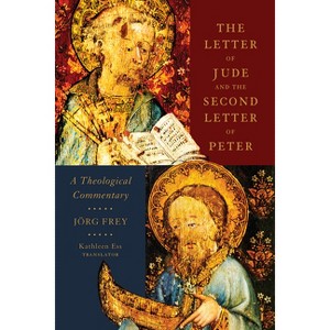 The Letter of Jude and the Second Letter of Peter - by  Jörg Frey (Hardcover) - 1 of 1