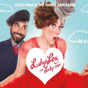 Lucy Diaz & The Family Jam Band - Lishy Lou and Lucky Too (CD) - 1 of 1