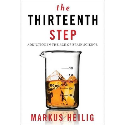 The Thirteenth Step - by  Markus Heilig (Paperback)