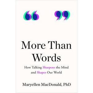 More Than Words - by  Maryellen MacDonald (Hardcover) - 1 of 1