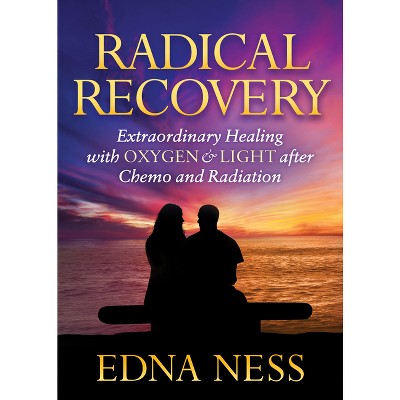 Radical Recovery - by  Edna Ness (Paperback)