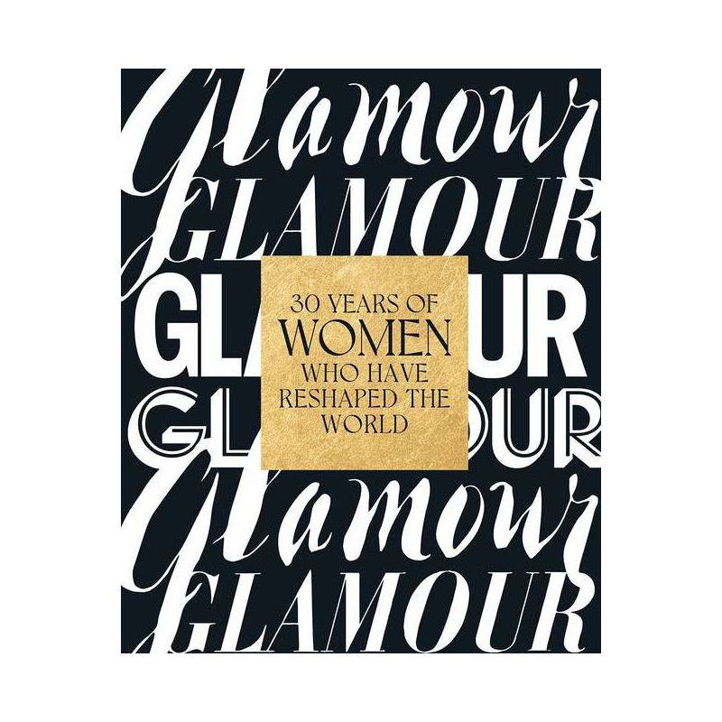 Glamour: 30 Years of Women Who Have Reshaped the World - by  Samantha Barry (Hardcover), 1 of 2