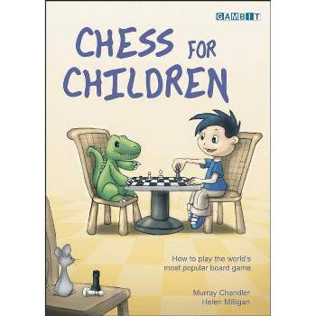 Chess for Children - by  Murray Chandler & Helen Milligan (Hardcover)