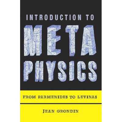 Introduction to Metaphysics - by  Jean Grondin (Paperback)