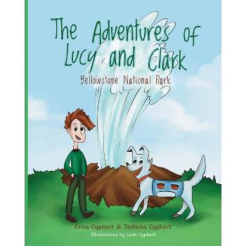The Adventures of Lucy and Clark - by Erica Cyphert & Joanna Cyphert