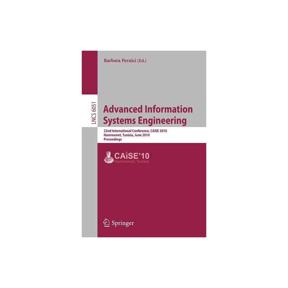 Advanced Information Systems Engineering - by Barbara Pernici (Paperback)