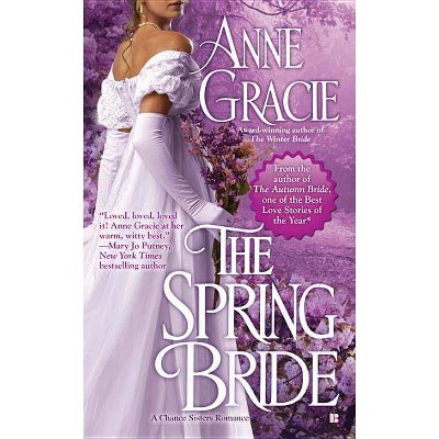 The Spring Bride - (Chance Sisters Romance) by  Anne Gracie (Paperback)