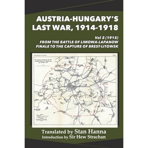 Austria-Hungary's Last War, 1914-1918 Vol 2 (1915) - (Paperback) - 1 of 1