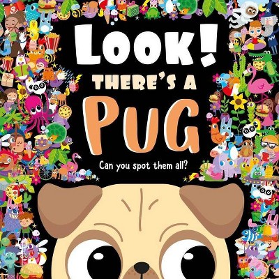 Look! There's a Pug - by  Igloobooks (Hardcover)