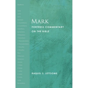Mark - (Fortress Commentary on the Bible) by  Raquel S Lettsome (Paperback) - 1 of 1