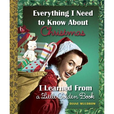 Everything I Need to Know About Christma (Hardcover) by Diane Muldrow