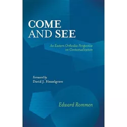 Come and See - by  Edward Rommen (Paperback)