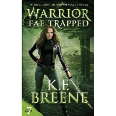 Warrior Fae Trapped - (Demon Days, Vampire Nights World) by  K F Breene (Paperback)