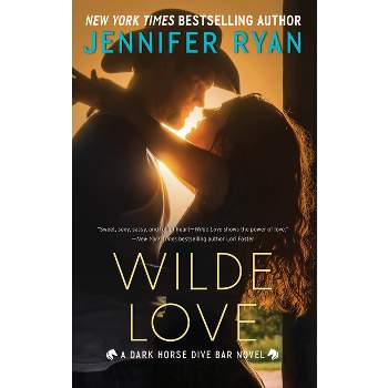 Wilde Love - (Dark Horse Dive Bar) by  Jennifer Ryan (Paperback)