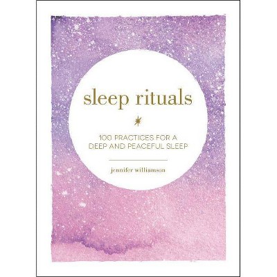 Sleep Rituals - by  Jennifer Williamson (Hardcover)