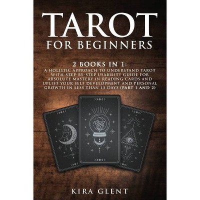 Tarot for Beginners - by  Kira Glent (Paperback)