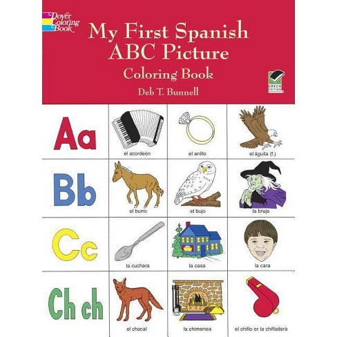 Download My First Spanish Abc Picture Coloring Book Dover Children S Bilingual Coloring Book By Deb T Bunnell Paperback Target