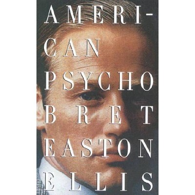 American Psycho - (Vintage Contemporaries) by Bret Easton Ellis (Paperback)