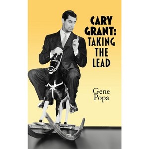 Cary Grant (hardback) - by  Gene Popa (Hardcover) - 1 of 1