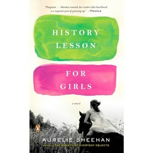 History Lesson for Girls - by  Aurelie Sheehan (Paperback) - 1 of 1