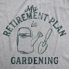 Womens Retirement Plan Gardening Tshirt Funny Outdoor Vegetable Garden Flowers Graphic Tee - Crazy Dog Women's T Shirt - 2 of 4